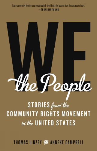 Cover image for We The People: Stories from the Community Rights Movement in the United States