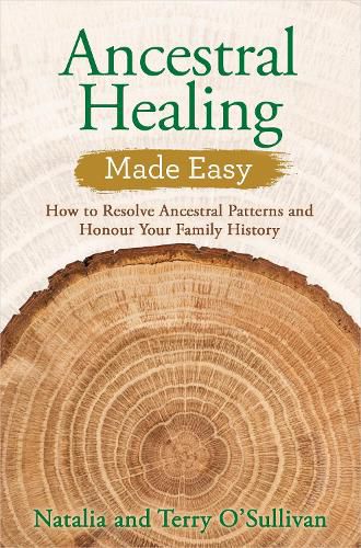 Cover image for Ancestral Healing Made Easy: How to Resolve Ancestral Patterns and Honour Your Family History