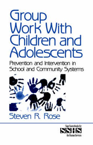 Group Work with Children and Adolescents: Prevention and Intervention in School and Community Systems