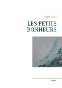 Cover image for Les Petits Bonheurs