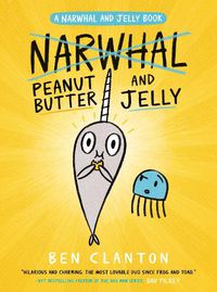 Cover image for Peanut Butter and Jelly (A Narwhal and Jelly Book #3)