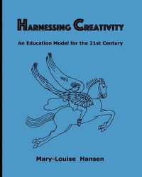 Cover image for Harnessing Creativity: An Education Model for the 21st Century