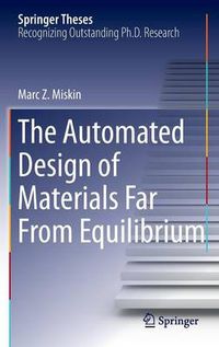 Cover image for The Automated Design of Materials Far From Equilibrium