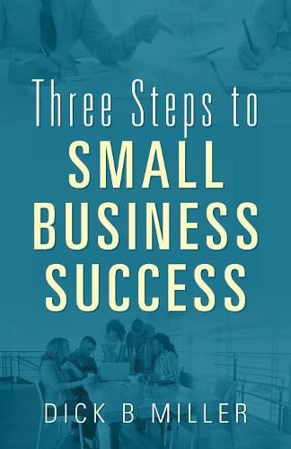 Cover image for Three Steps to Small Business Success