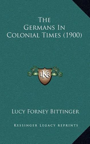 Cover image for The Germans in Colonial Times (1900)