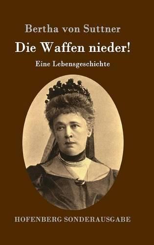 Cover image for Die Waffen nieder!: Eine Lebensgeschichte