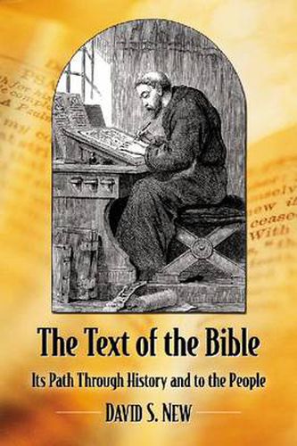 Cover image for The Text of the Bible: Its Path Through History and to the People