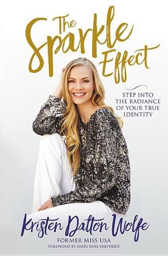 Cover image for The Sparkle Effect: Step Into the Radiance of Your True Identity