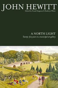 Cover image for A North Light: Twenty-Five Years in a Municipal Art Gallery