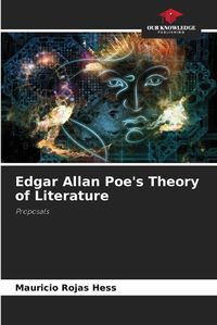 Cover image for Edgar Allan Poe's Theory of Literature