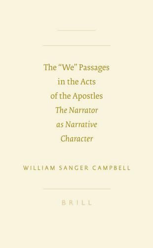 Cover image for The We  Passages in the Acts of the Apostles: The Narrator as Narrative Character