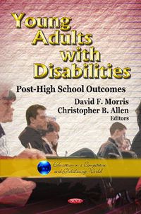 Cover image for Young Adults with Disabilities: Post-High School Outcomes