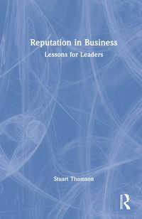 Cover image for Reputation in Business: Lessons for Leaders