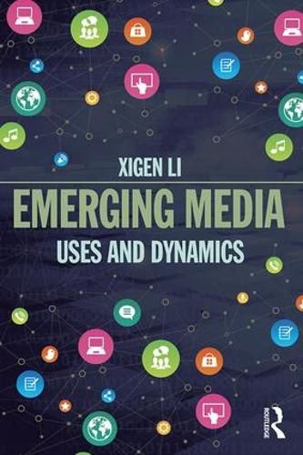 Cover image for Emerging Media: Uses and Dynamics