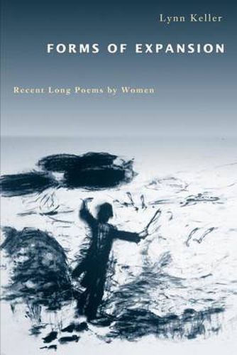 Cover image for Forms of Expansion: Recent Long Poems by Women