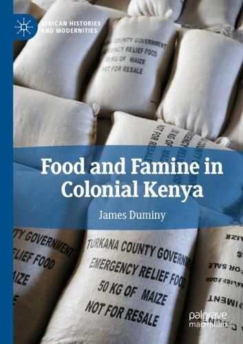 Food and Famine in Colonial Kenya