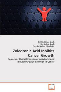 Cover image for Zoledronic Acid Inhibits Cancer Growth