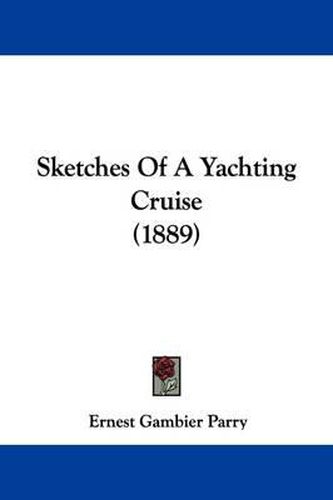 Sketches of a Yachting Cruise (1889)