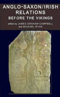 Cover image for Anglo-Saxon/Irish Relations before the Vikings