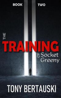 Cover image for The Training of Socket Greeny: A Science Fiction Saga