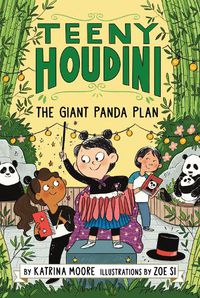 Cover image for Teeny Houdini #3: The Giant Panda Plan