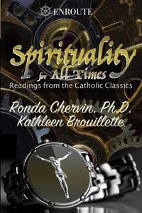 Cover image for Spirituality for All Times: Readings from the Catholic Classics