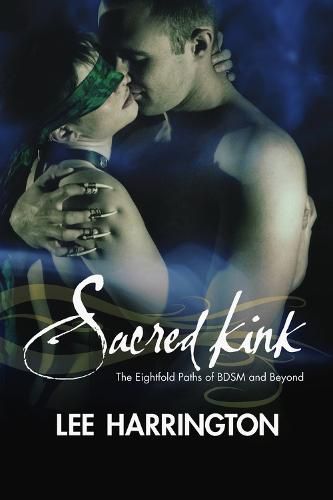 Cover image for Sacred Kink: The Eightfold Paths of BDSM and Beyond