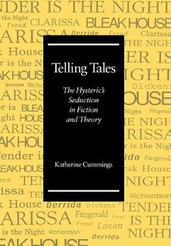 Cover image for Telling Tales: The Hysteric's Seduction in Fiction and Theory