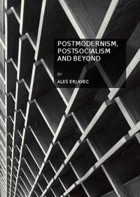 Cover image for Postmodernism, Postsocialism and Beyond