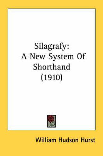 Silagrafy: A New System of Shorthand (1910)