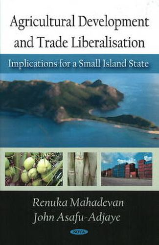Cover image for Agricultural Development and Trade Liberalisation: Implications for a Small Island State