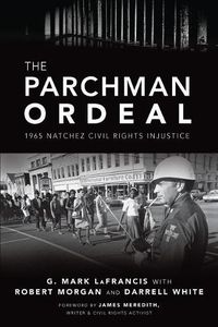 Cover image for The Parchman Ordeal: 1965 Natchez Civil Rights Injustice