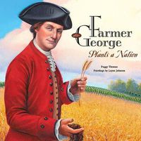 Cover image for Farmer George Plants a Nation