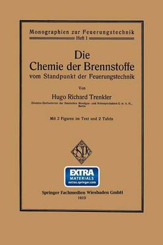 Cover image for Die Chemie Der Brennstoffe Vom Standpunkt Der Feuerungstechnik