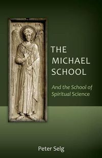 Cover image for The Michael School: And the School of Spiritual Science