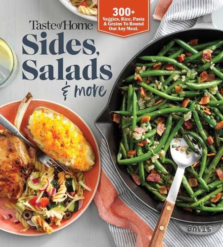 Cover image for Taste of Home Sides, Salads & More: 345 Side Dishes, Pasta Salads, Leafy Greens, Breads & Other Enticing Ideas That Round Out Meals.