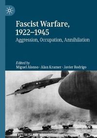 Cover image for Fascist Warfare, 1922-1945: Aggression, Occupation, Annihilation