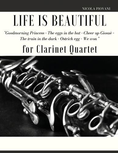 Cover image for Life is beautiful for Clarinet Quartet