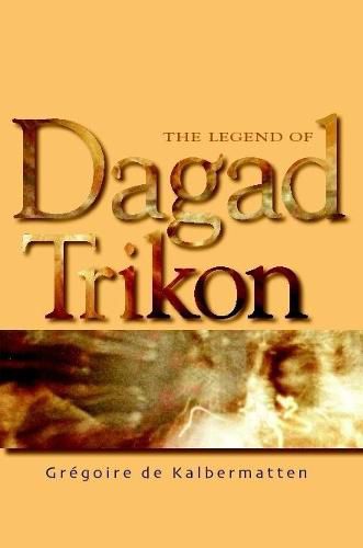 Cover image for The Legend of Dagad Trikon