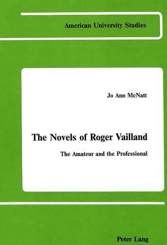 Cover image for The Novels of Roger Vailland: The Amateur and the Professional