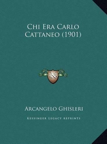 Chi Era Carlo Cattaneo (1901)