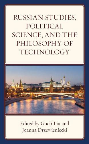 Cover image for Russian Studies, Political Science, and the Philosophy of Technology