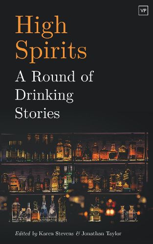 Cover image for High Spirits: A Round of Drinking Stories