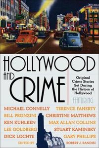 Cover image for Hollywood and Crime: Original Crime Stories Set During the History of Hollywood