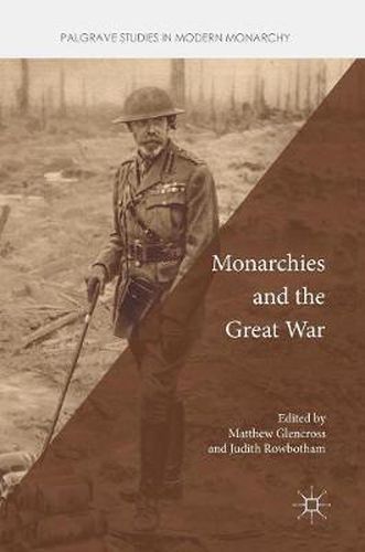 Cover image for Monarchies and the Great War