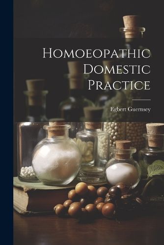 Cover image for Homoeopathic Domestic Practice