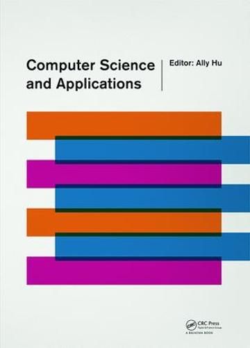 Cover image for Computer Science and Applications: Proceedings of the 2014 Asia-Pacific Conference on Computer Science and Applications (CSAC 2014), Shanghai, China, 27-28 December 2014