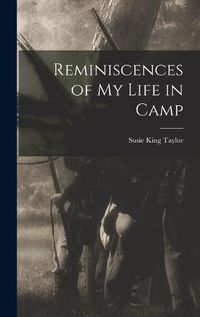 Cover image for Reminiscences of My Life in Camp