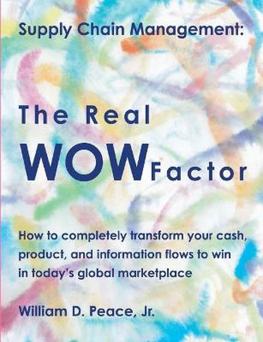 Cover image for Supply Chain Management: The Real WOW Factor