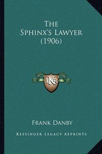 Cover image for The Sphinx's Lawyer (1906)